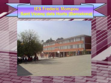 IES Frederic Mompou Sant Vicen dels Horts Barcelona