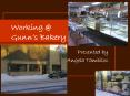 Working Gunns Bakery PowerPoint PPT Presentation