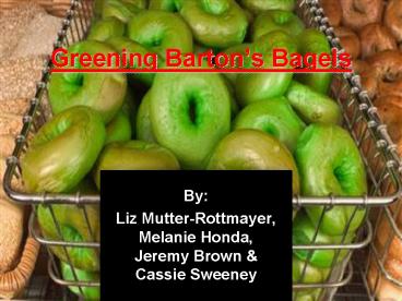 Greening Bartons Bagels