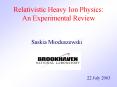 Relativistic Heavy Ion Physics: An Experimental Review PowerPoint PPT Presentation