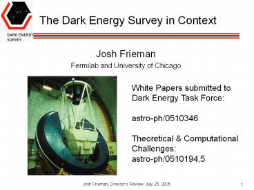 The Dark Energy Survey in Context