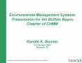 Environmental Management Systems Presentation for the Buffalo Bayou Chapter of CHMM Randle K' Bunner PowerPoint PPT Presentation