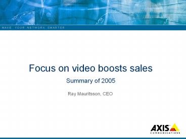 Focus on video boosts sales           Summary of 2005