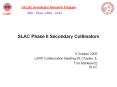 SLAC Phase II Secondary Collimators PowerPoint PPT Presentation