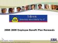 2008-2009 Employee Benefit Plan Renewals PowerPoint PPT Presentation