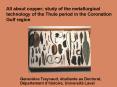 All about copper study of the metallurgical technology of the Thule period in the Coronation Gulf re PowerPoint PPT Presentation
