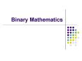 Binary Mathematics PowerPoint PPT Presentation