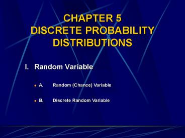 CHAPTER 5 DISCRETE PROBABILITY DISTRIBUTIONS