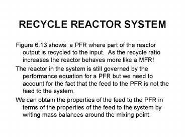 RECYCLE REACTOR SYSTEM