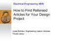 Electrical Engineering 4BI6 How to Find Refereed Articles for Your Design Project PowerPoint PPT Presentation