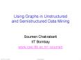 Using Graphs in Unstructured and Semistructured Data Mining PowerPoint PPT Presentation