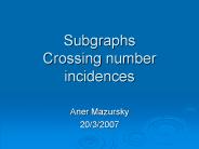 Subgraphs Crossing number incidences