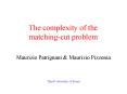 The complexity of the matchingcut problem PowerPoint PPT Presentation