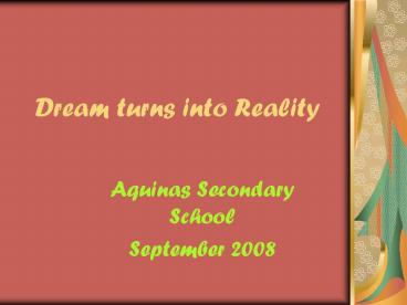 Dream turns into Reality