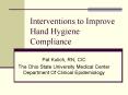 Interventions to Improve Hand Hygiene Compliance PowerPoint PPT Presentation