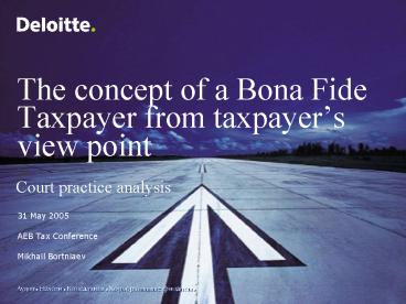 The concept of a Bona Fide Taxpayer from taxpayers view point