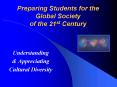 Preparing Students for the Global Society of the 21st Century PowerPoint PPT Presentation