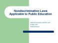 Nondiscrimination Laws Applicable to Public Education PowerPoint PPT Presentation