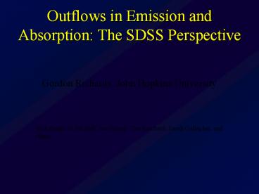 Outflows in Emission and Absorption: The SDSS Perspective