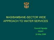 MASIBAMBANESECTOR WIDE APPROACH TO WATER SERVICES