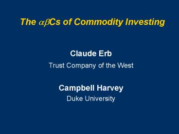 The abCs of Commodity Investing