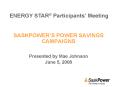 SASKPOWERS POWER SAVINGS CAMPAIGNS PowerPoint PPT Presentation