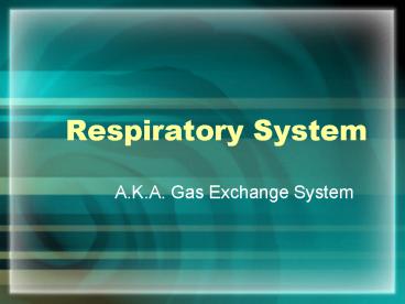 Respiratory System