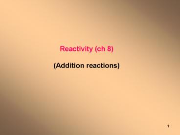 Reactivity ch 8