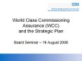 World Class Commissioning Assurance WCC and the Strategic Plan PowerPoint PPT Presentation