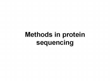 Methods in protein sequencing