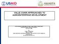 VALUE CHAIN APPROACHES TO AGROENTERPRISE DEVELOPMENT PowerPoint PPT Presentation