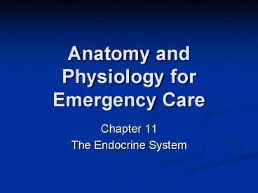 Anatomy and Physiology for Emergency Care