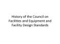History of the Council on Facilities and Equipment and Facility Design Standards PowerPoint PPT Presentation