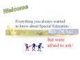 Everything you always wanted to know about Special Education PowerPoint PPT Presentation