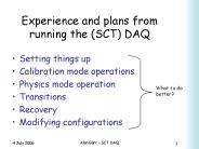 Experience and plans from running the (SCT) DAQ