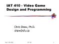 IAT 410 - Video Game Design and Programming PowerPoint PPT Presentation
