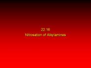 22.16 Nitrosation of Alkylamines