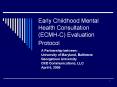 Early Childhood Mental Health Consultation ECMHC Evaluation Protocol PowerPoint PPT Presentation