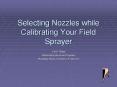 Selecting Nozzles while Calibrating Your Field Sprayer PowerPoint PPT Presentation