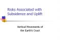 Risks Associated with Subsidence and Uplift PowerPoint PPT Presentation