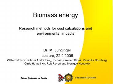 Biomass energy Research methods for cost calculations and environmental impacts
