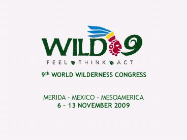 9th WORLD WILDERNESS CONGRESS