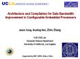 Architecture and Compilation for Data Bandwidth Improvement in Configurable Embedded Processors PowerPoint PPT Presentation