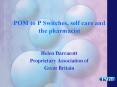 POM%20to%20P%20Switches,%20self%20care%20and%20the%20pharmacist PowerPoint PPT Presentation