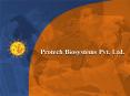 PROTECH BIOSYSTEMS PVT' LTD' is Indias highly progressive health management company involved in rese PowerPoint PPT Presentation