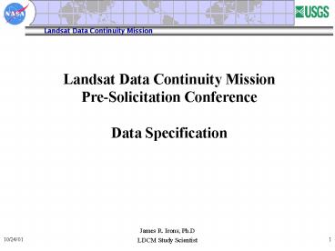 Landsat Data Continuity Mission PreSolicitation Conference Data Specification