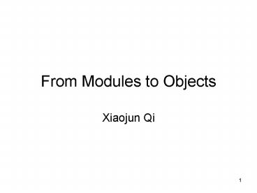 From Modules to Objects