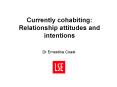 Currently cohabiting: Relationship attitudes and intentions PowerPoint PPT Presentation