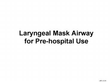 Laryngeal Mask Airway for Prehospital Use