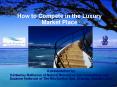How to Compete in the Luxury Market Place PowerPoint PPT Presentation